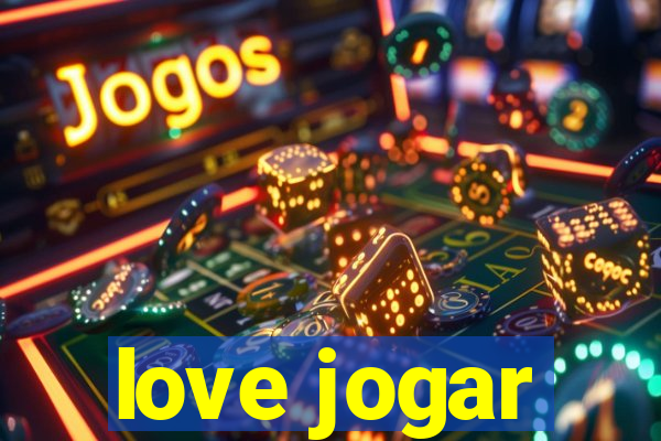 love jogar